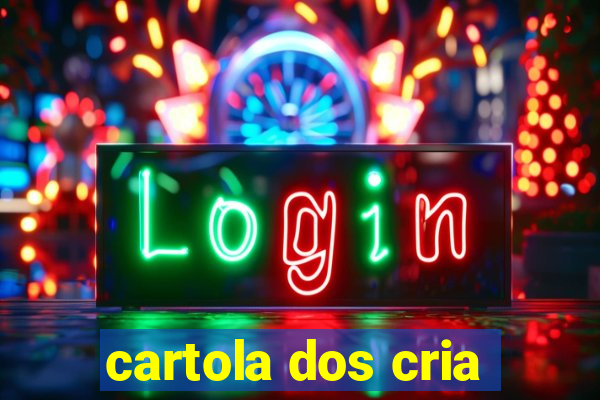 cartola dos cria